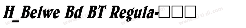 H_Belwe Bd BT Regula字体转换